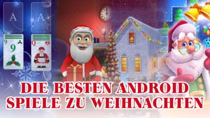 Die 10 besten Spiele zu Weihnachten für Android