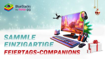 Sammle exklusive Feiertags-Companions beim größten Spielefest von BlueStacks!