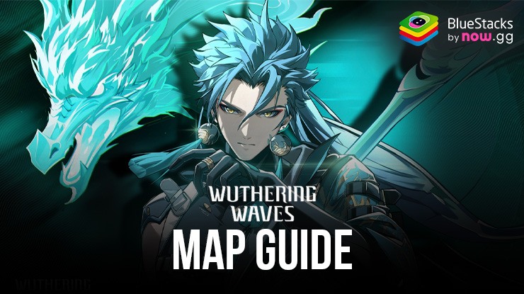 Wuthering Waves Map Guide – Alle wichtigen Ressourcenstandorte aufgedeckt